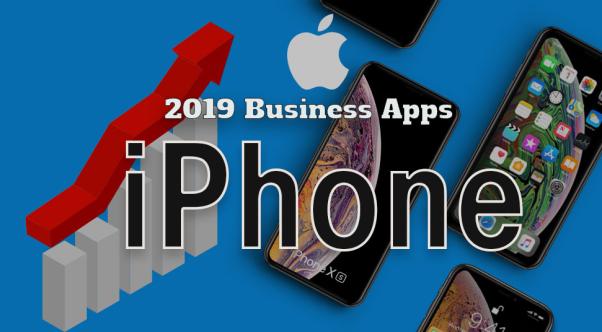Best Business iPhone Apps 2019: The Core Elements to Empower and Revolutionize the World of Business